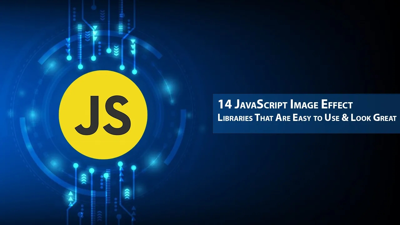 14 JavaScript Image Effect Libraries That Are Easy to Use & Look Great