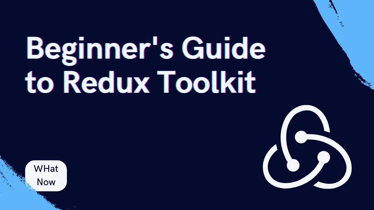 Beginner's Guide to Redux Toolkit for JavaScript State Management