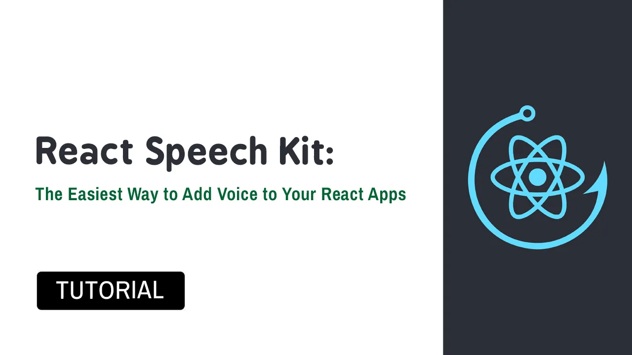 React Speech Kit: The Easiest Way to Add Voice to Your React Apps