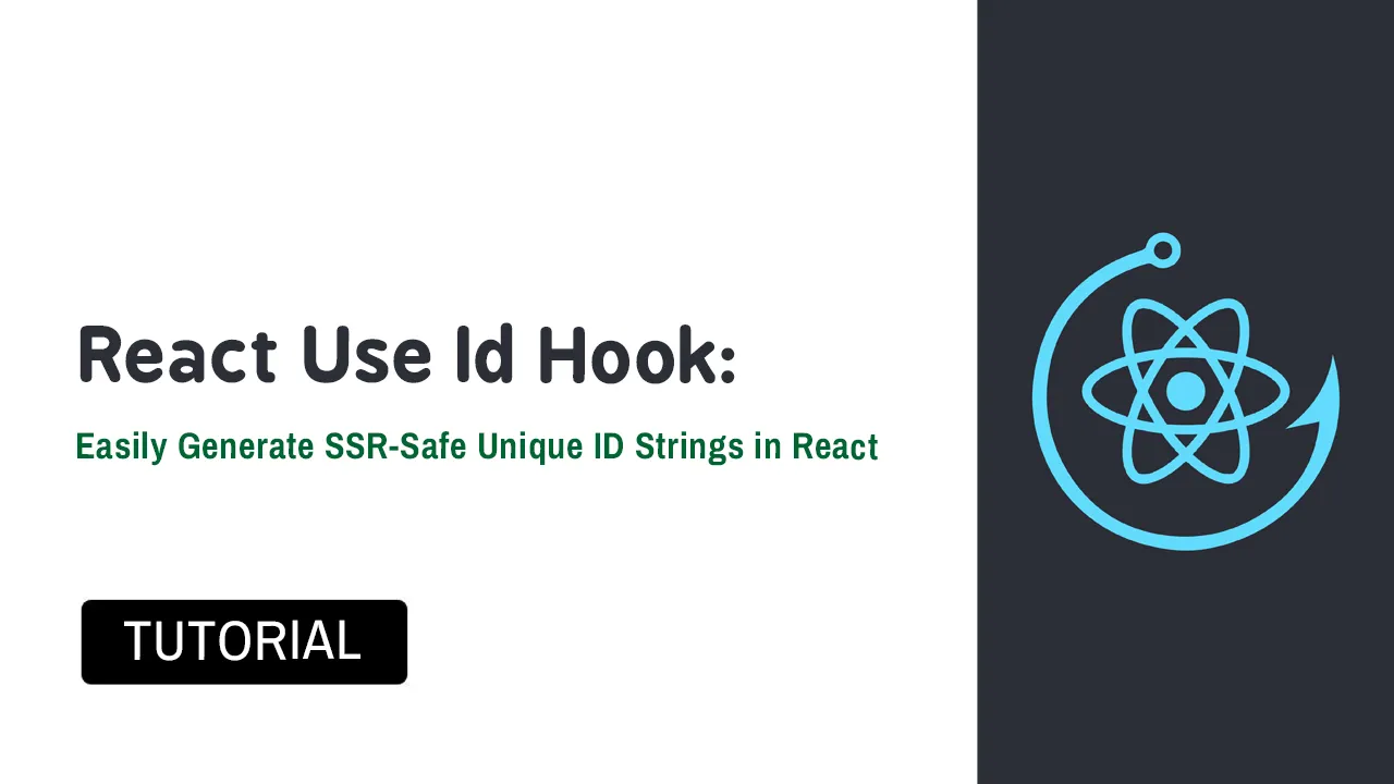React Use Id Hook: Easily Generate SSR-Safe Unique ID Strings in React