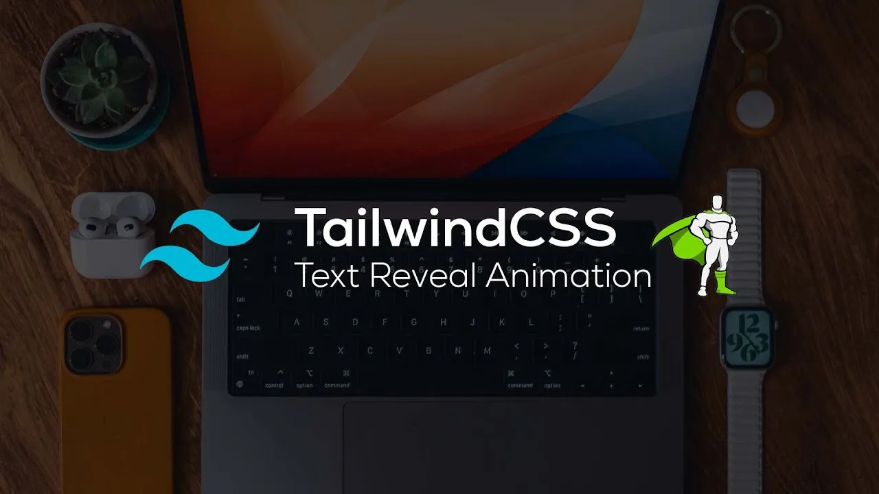 How To Create A TailwindCSS Text Reveal Animation