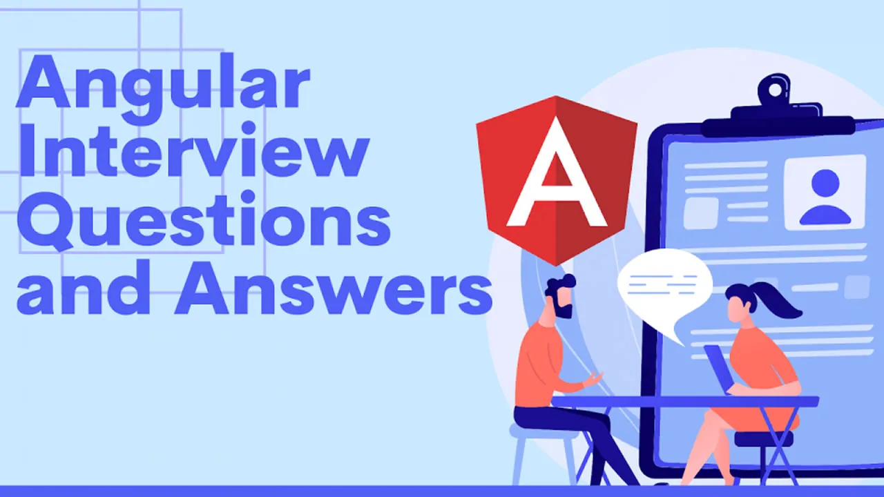 Top 55+ Angular Interview Questions and Answers