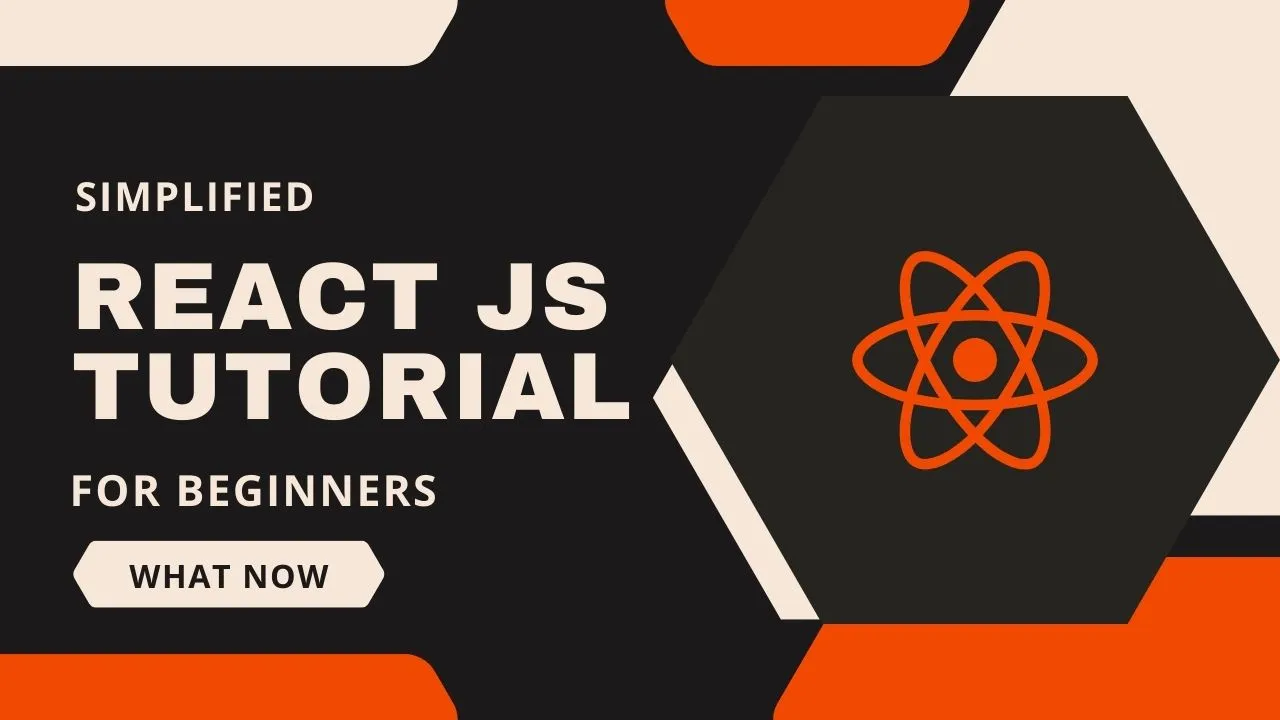 Simplified React JS Tutorial For Beginners