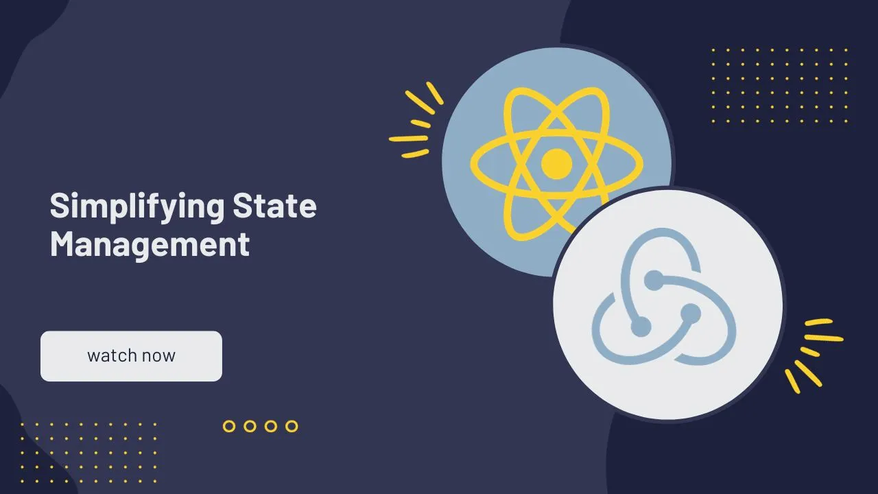 Simplifying State Management with React Redux: A Beginner's Guide