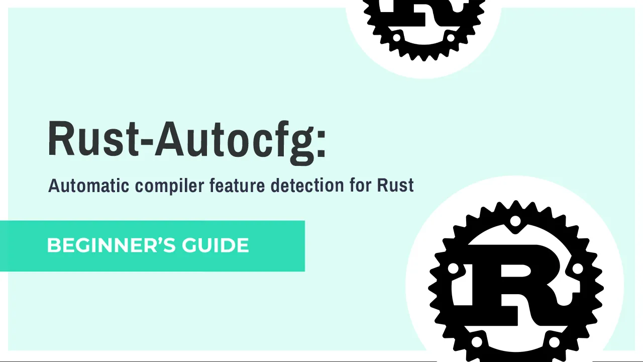 Autocfg: Automatic compiler feature detection for Rust