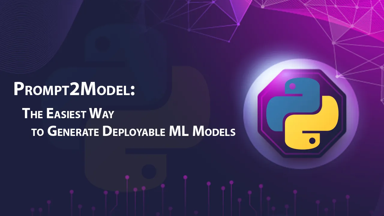 Prompt2Model: The Easiest Way to Generate Deployable ML Models