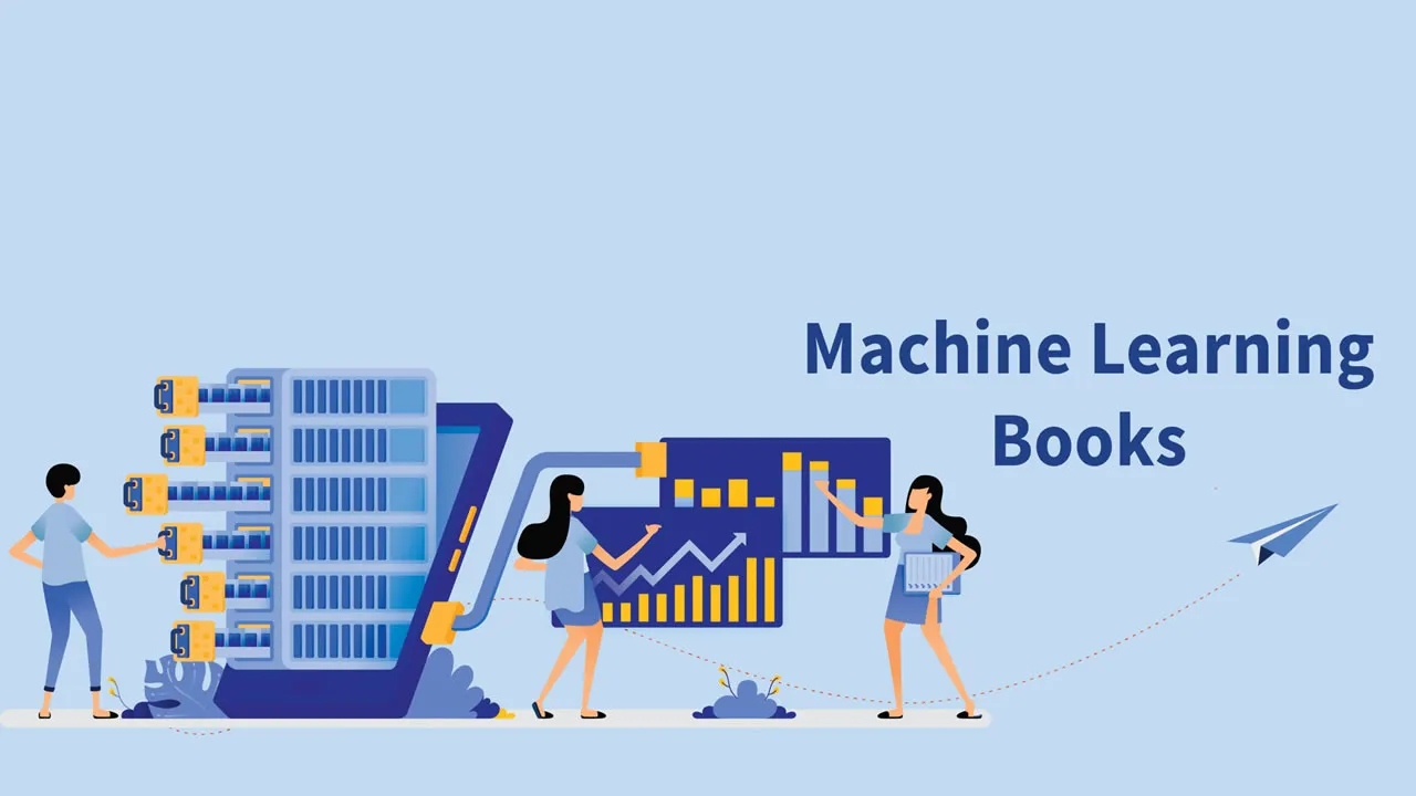 11+ Best Machine Learning Books for Beginners and Pros