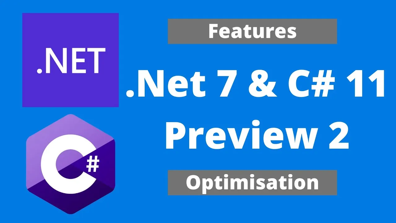 Master the New Features in .NET 7 and C# 11 (Preview 2)