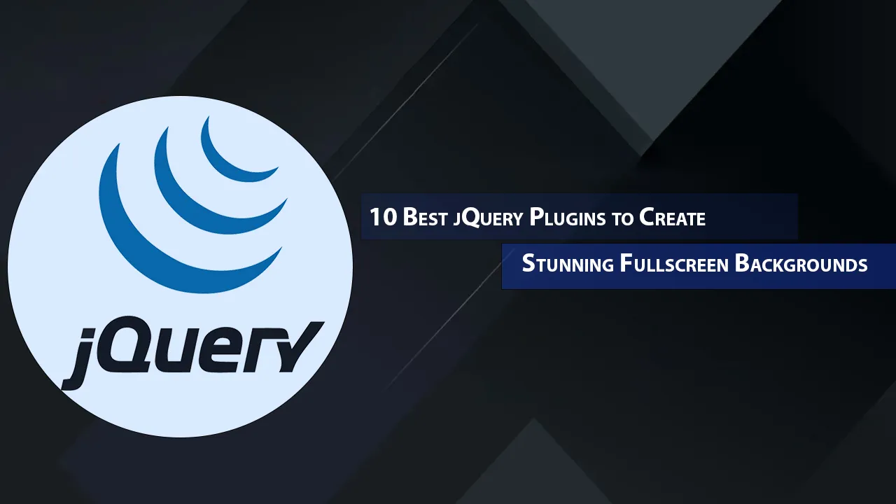 10 Best jQuery Plugins to Create Stunning Fullscreen Backgrounds