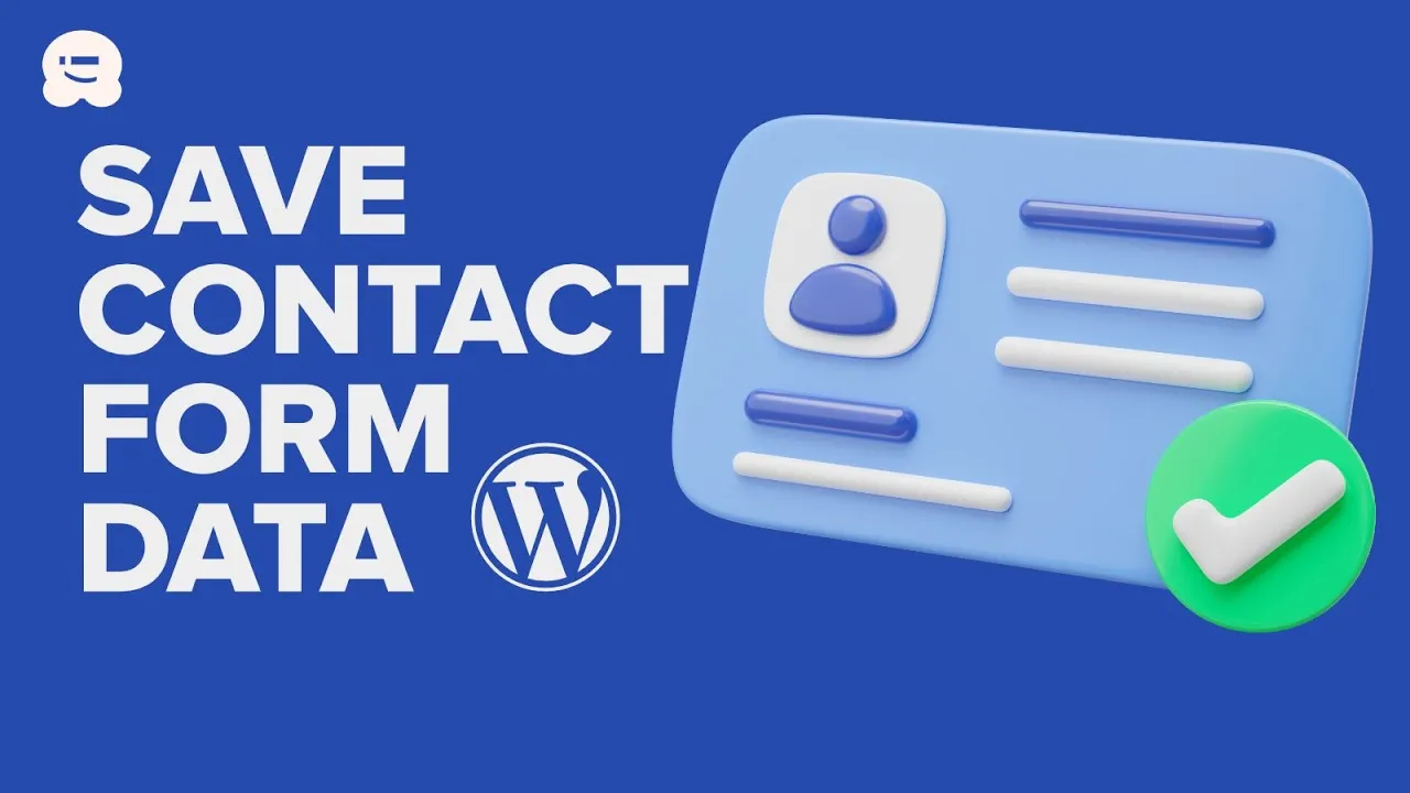 WordPress Contact Form Data Storage: A Step-by-Step Guide