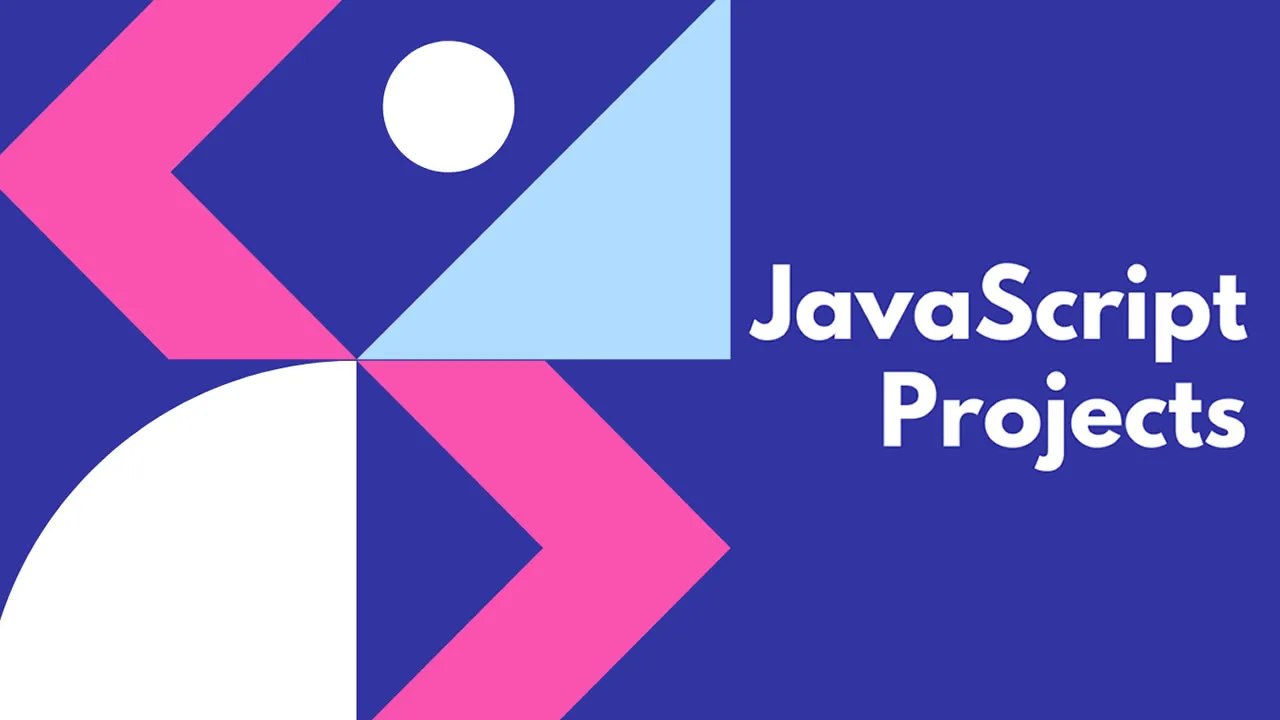 Get Started Coding JavaScript with These 18 Easy Projects (Code Include)