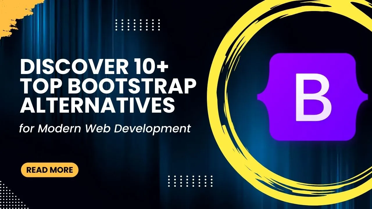 Discover 10+ Top Bootstrap Alternatives For Modern Web Development