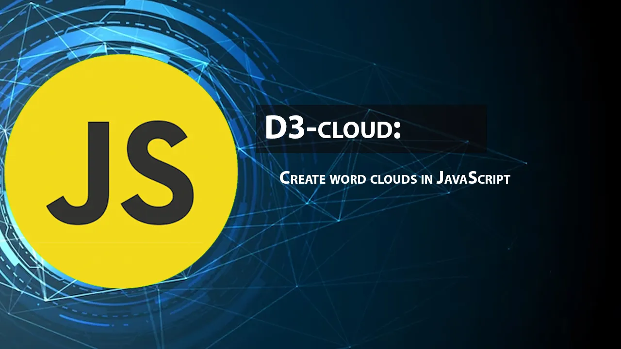 D3-cloud: Create word Clouds in JavaScript
