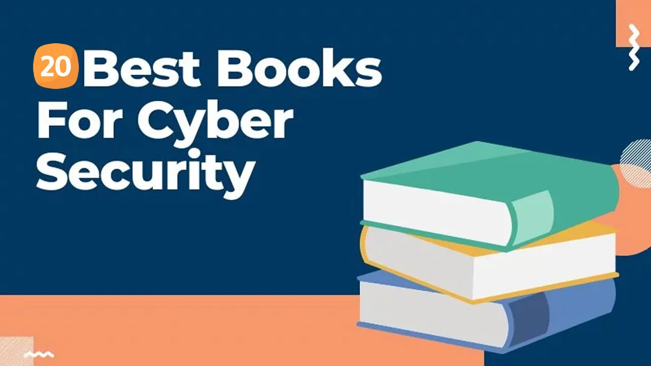 20 Best Cybersecurity Books for Beginners and Experienced Professional