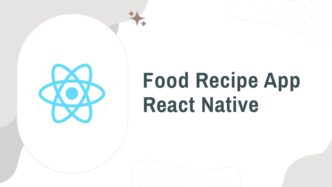 Food Recipe App in React Native Reanimated 3.0 and TailwindCSS