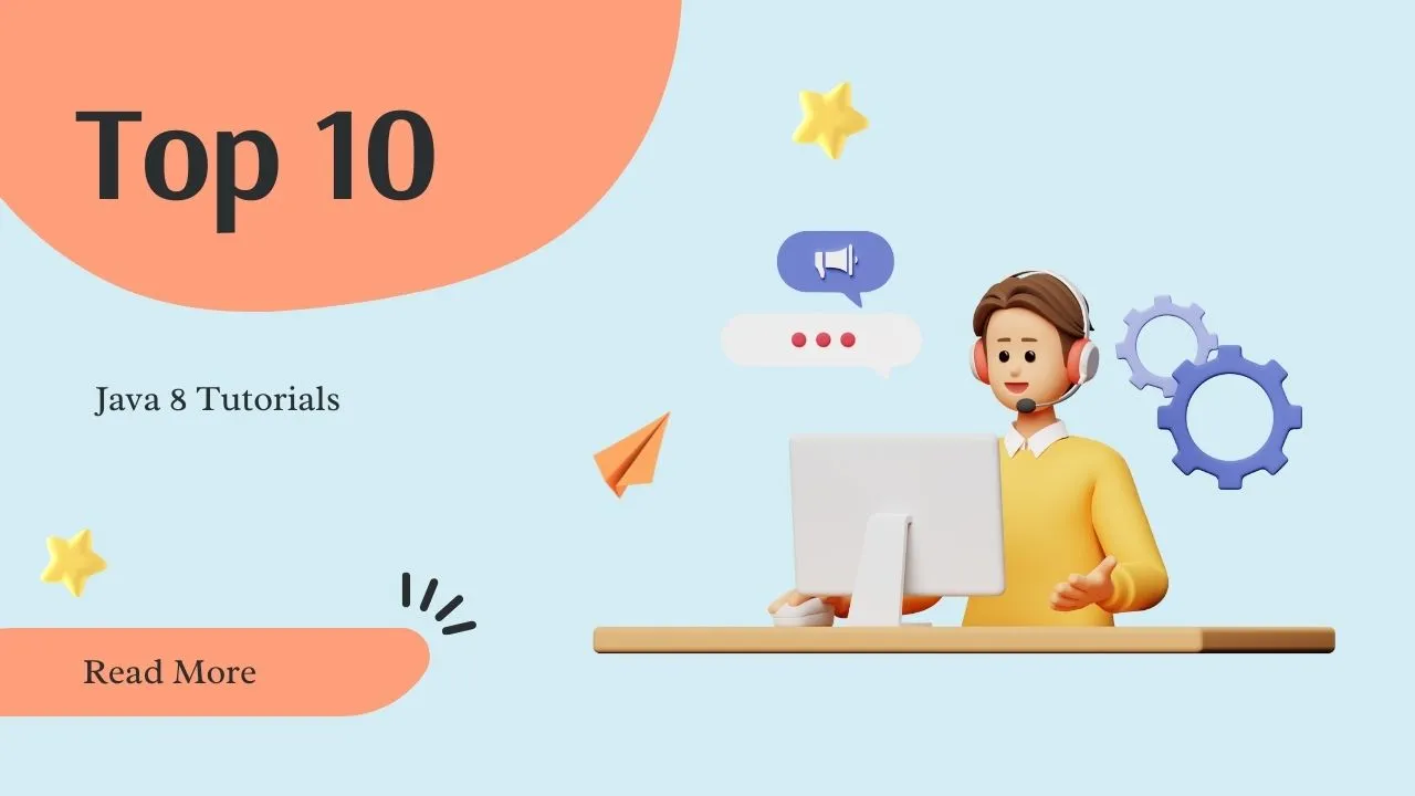 Top 10 Java 8 Tutorials to Master Lambda Expressions and More