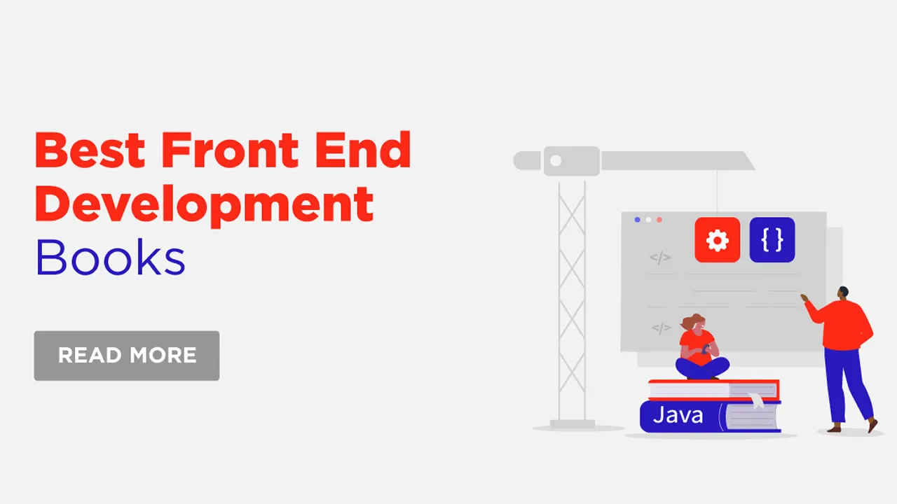 10 Best Front End Development Books for Beginners and Advanced Developers