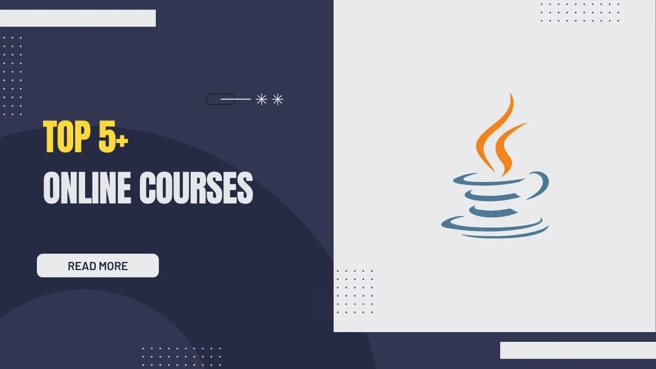 Top 5+ Online Courses To Master Java