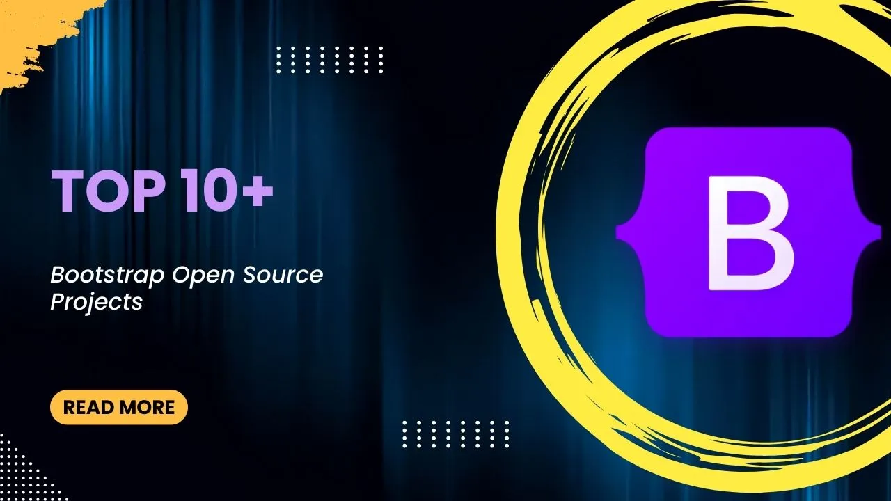 Top 10+ Bootstrap Open Source Projects