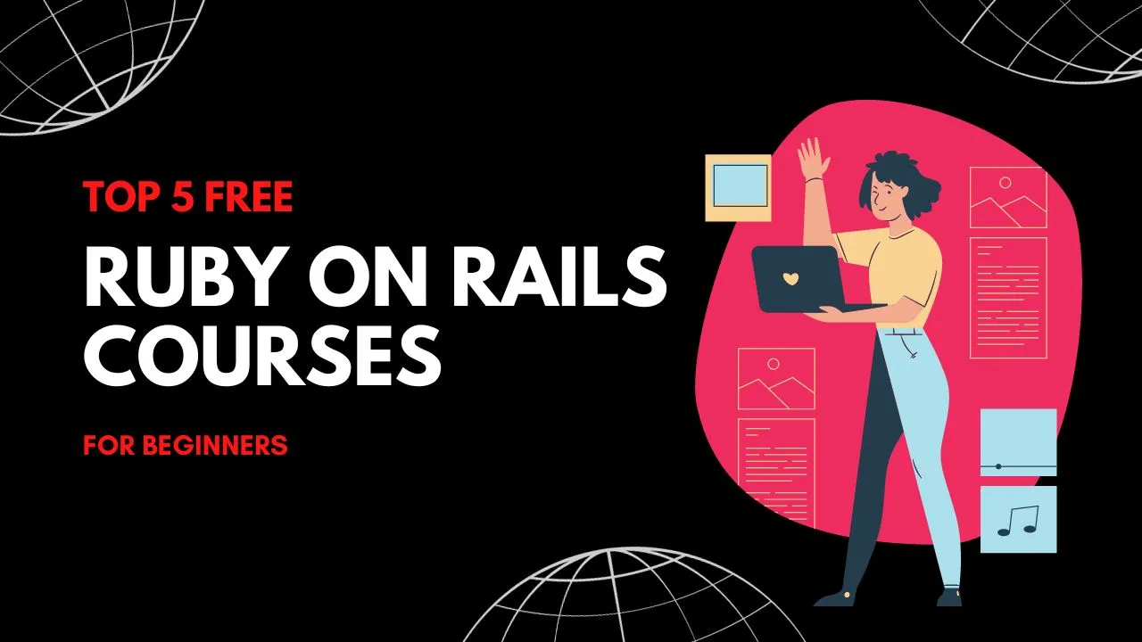 Top 5 Free Ruby On Rails Courses For Beginners