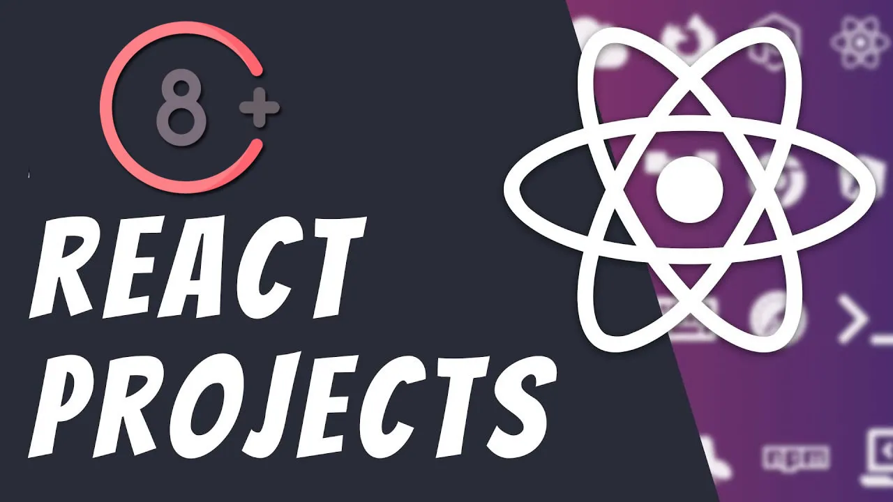 Top 8+ Best React Projects for Beginners and Experienced Developers (With Source Code)