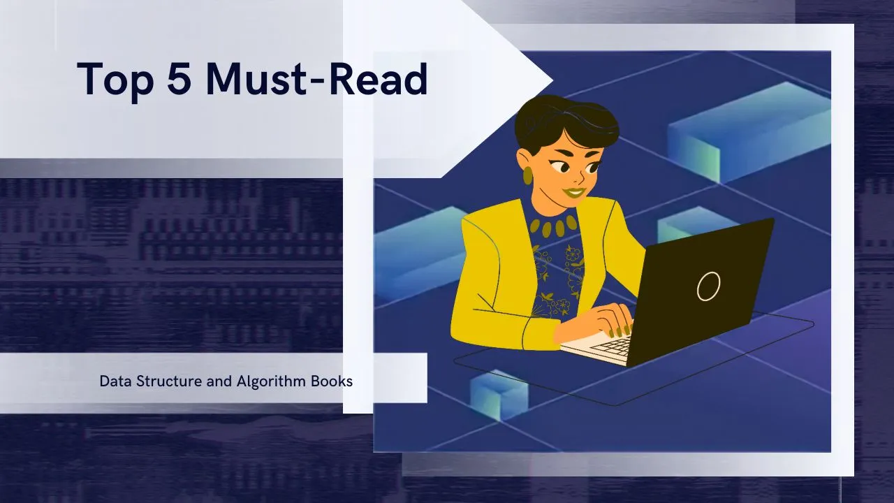 Top 5 Must-Read Data Structure And Algorithm Books