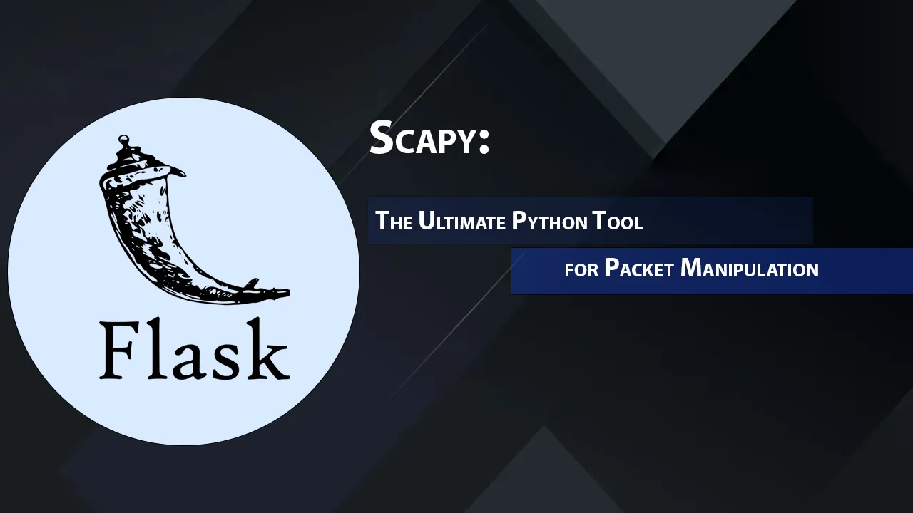 Scapy: The Ultimate Python Tool for Packet Manipulation