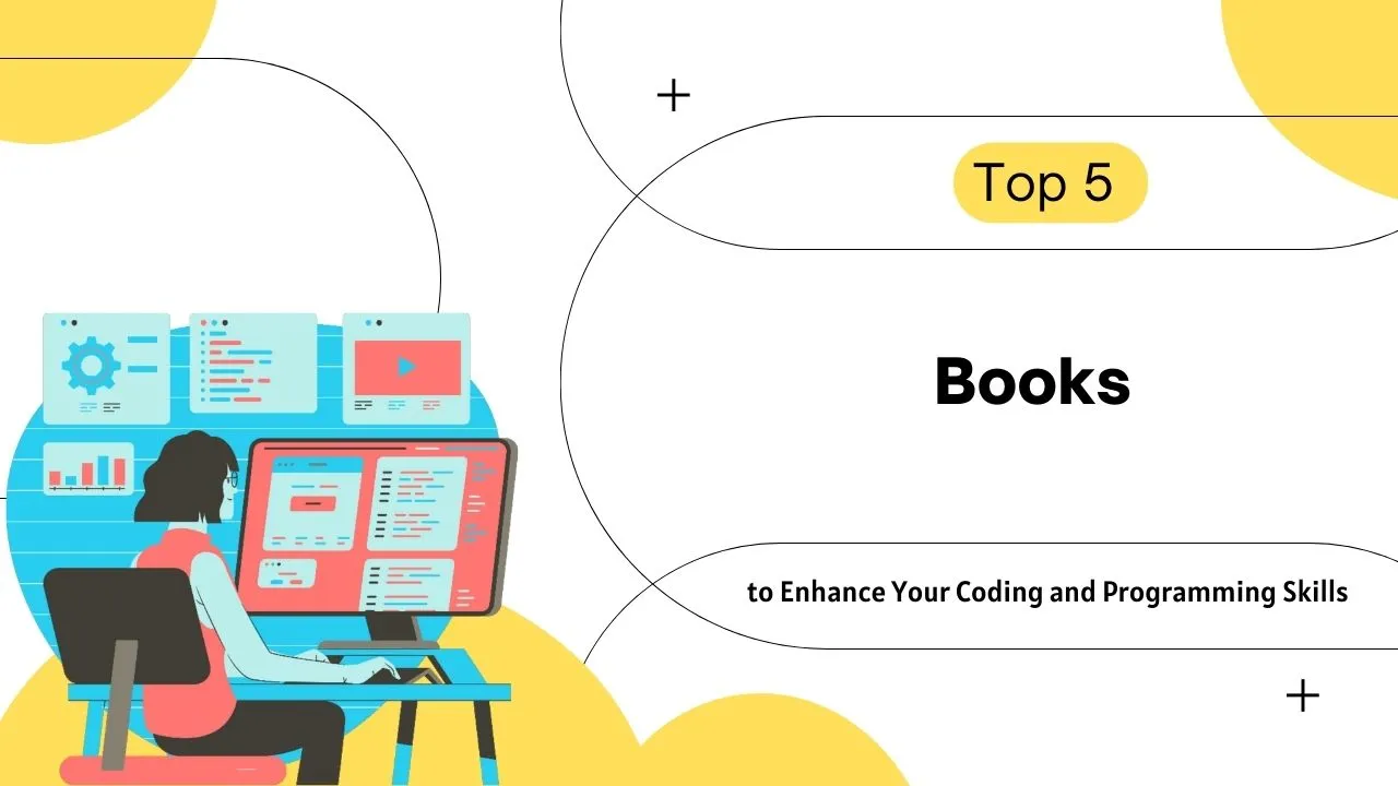 Top 5 Books To Enhance Your Coding And Programming Skills