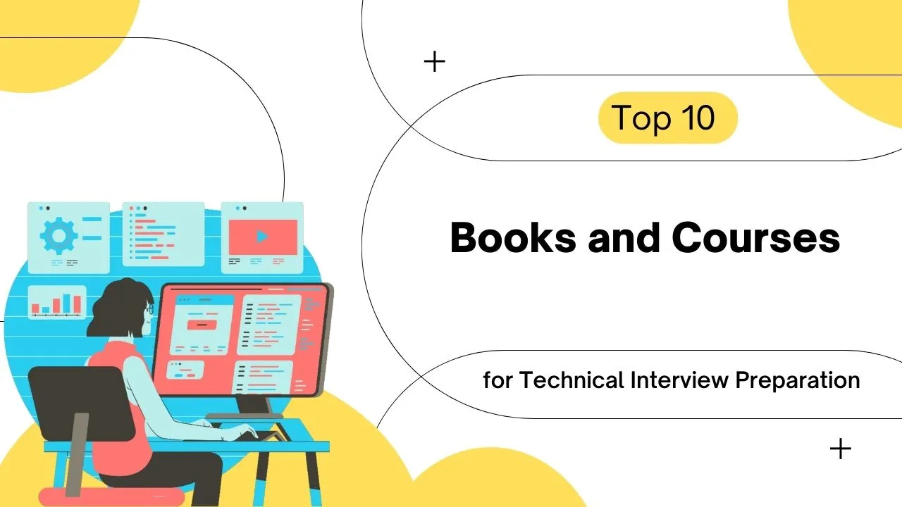 Top 10 Books and Courses for Technical Interview Preparation