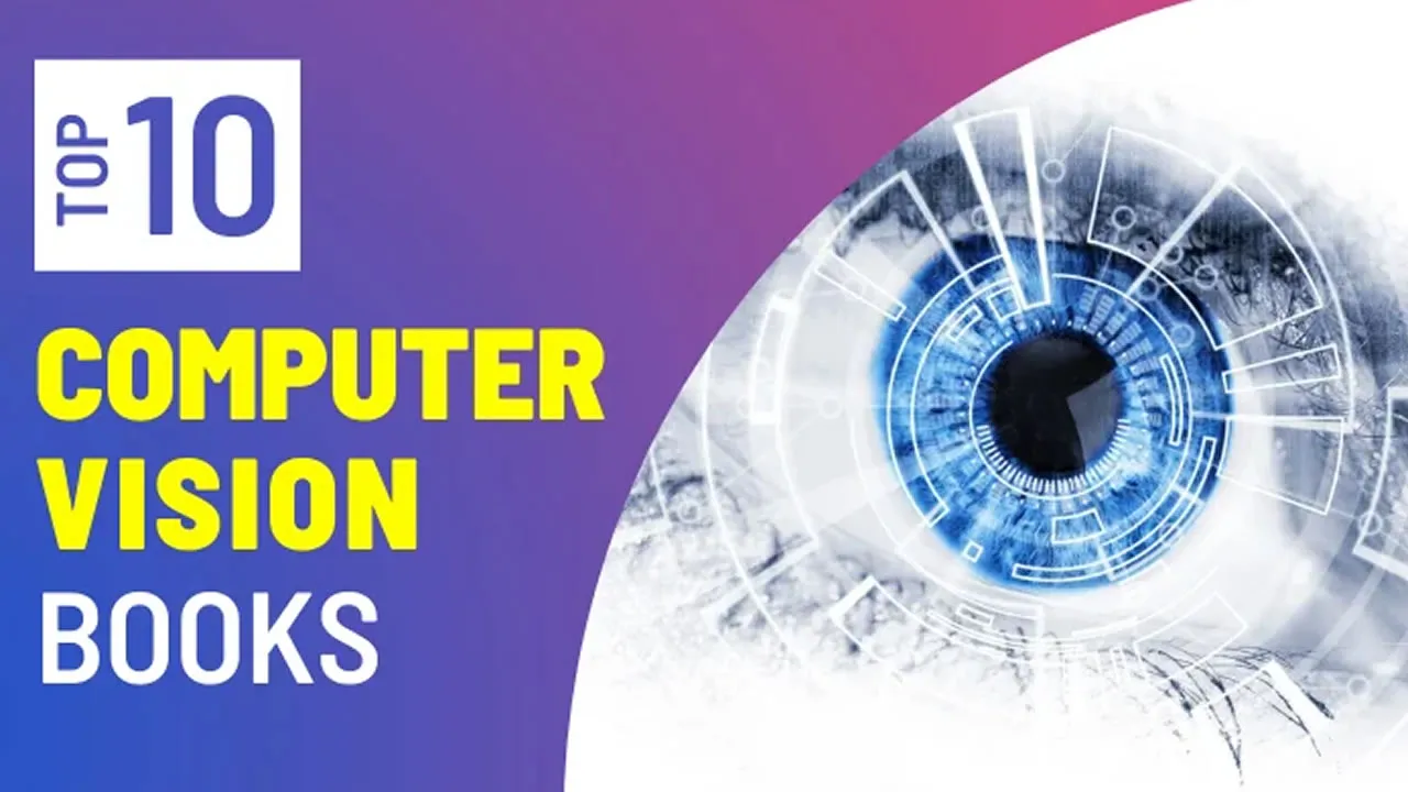 10 Best OpenCV & Computer Vision Books for Beginners and Experts