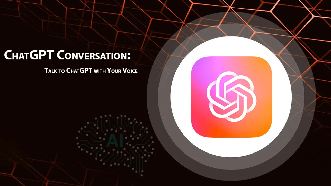 ChatGPT Conversation: Talk to ChatGPT with Your Voice