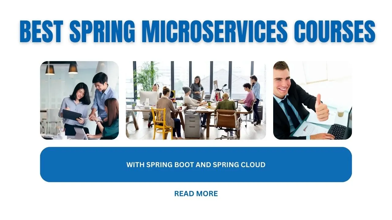Best Spring Microservices Courses with Spring Boot and Spring Cloud