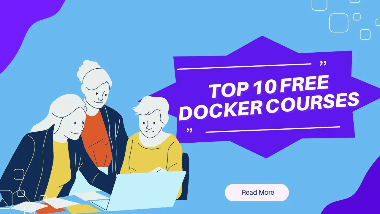 Top 10 Free Docker Courses - Best of the Lot