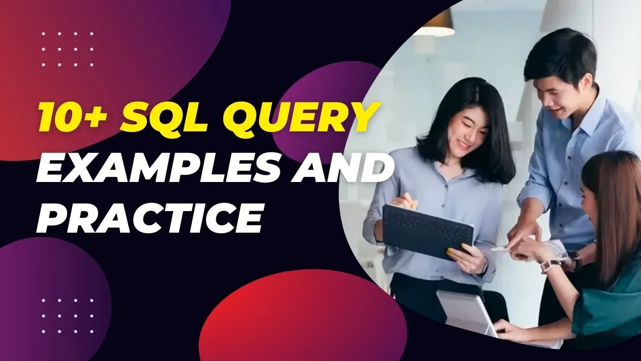 10+ SQL Query Examples and Practice Questions for Interviews