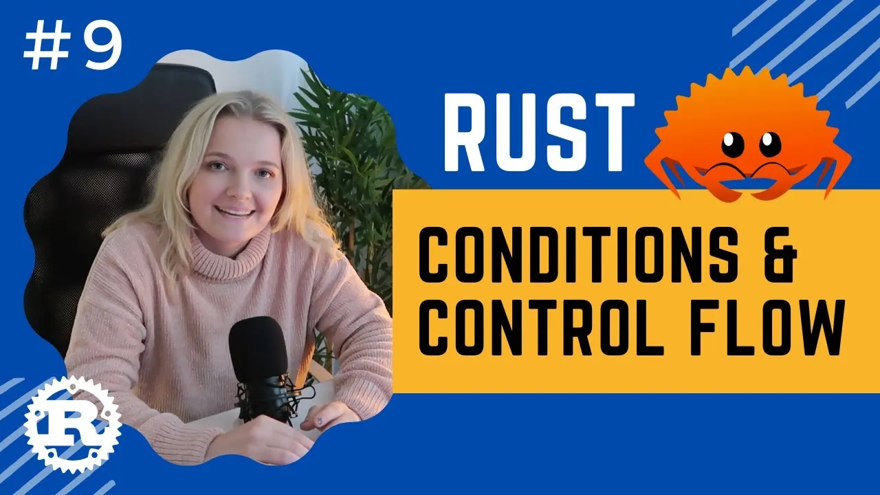 Rust Conditions and Control Flow: A Step-by-Step Tutorial