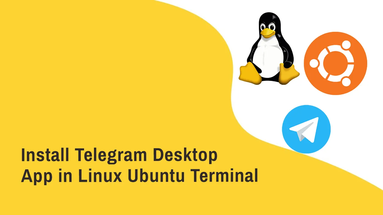 Install Telegram Desktop App in Linux Ubuntu Terminal: Step-by-Step