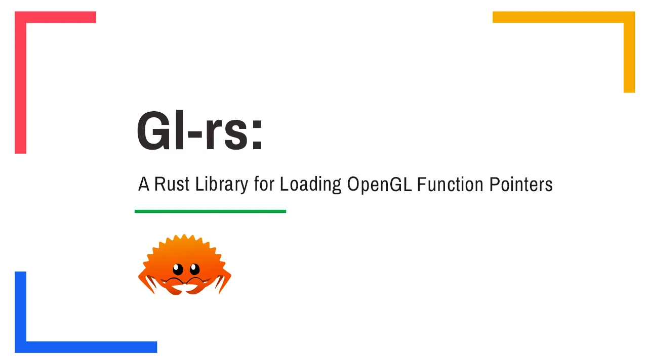 Gl-rs: A Rust Library For Loading OpenGL Function Pointers