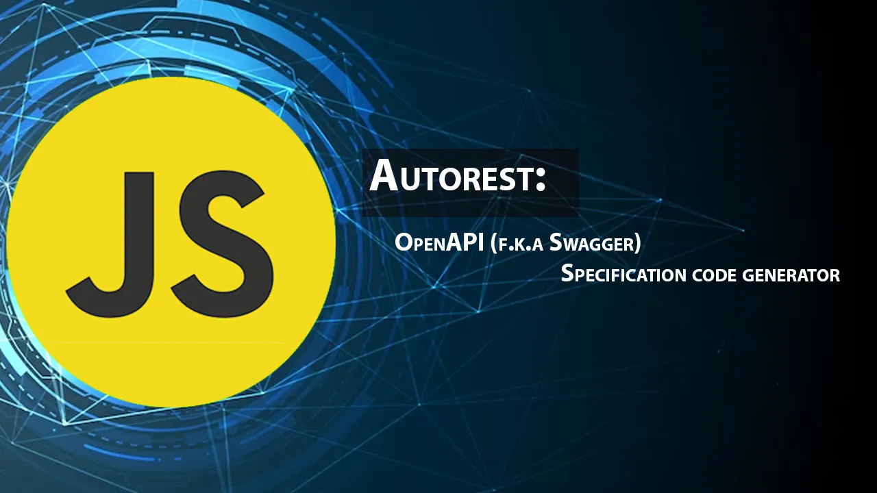 Autorest: OpenAPI (f.k.a Swagger) Specification Code Generator