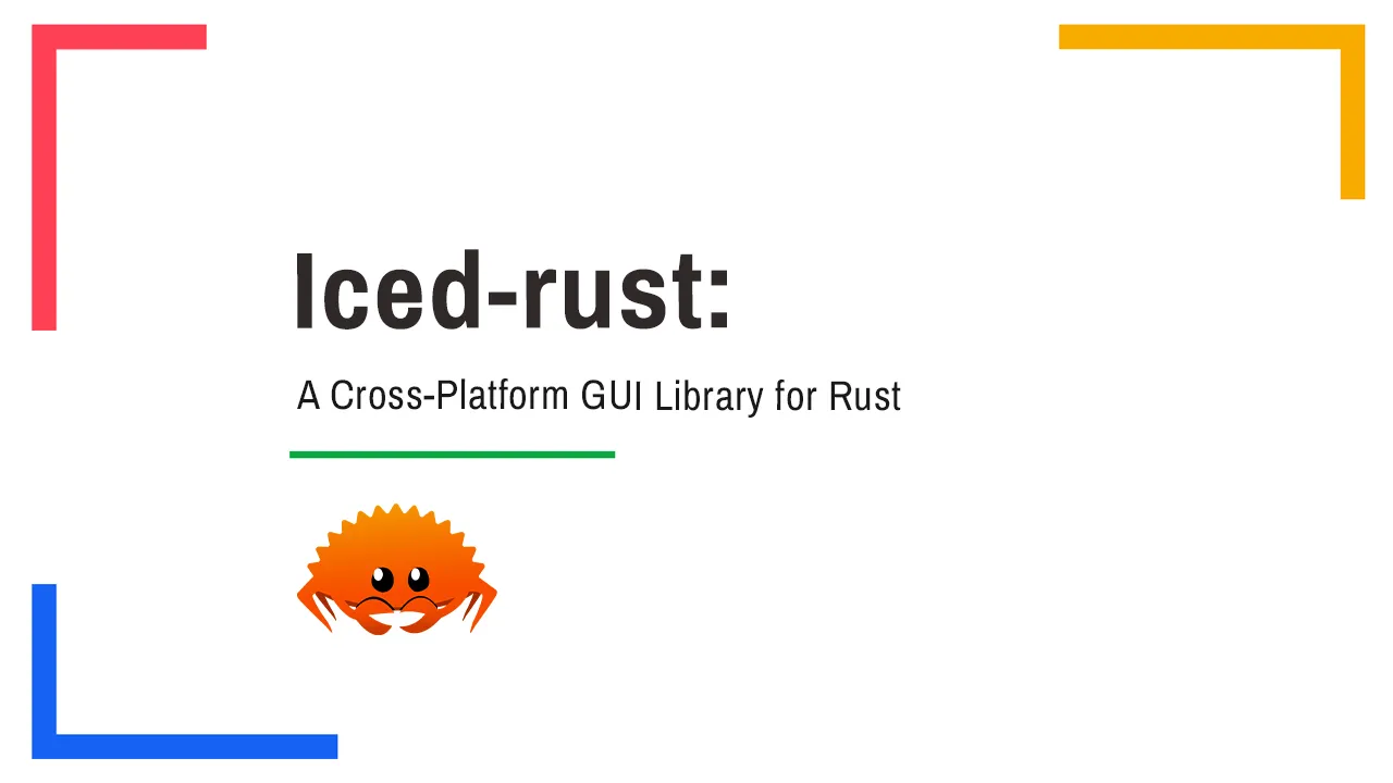 Iced: A Cross-Platform GUI Library for Rust