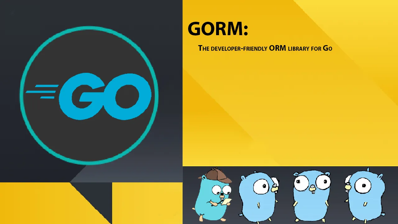 GORM: The developer-friendly ORM library for Go