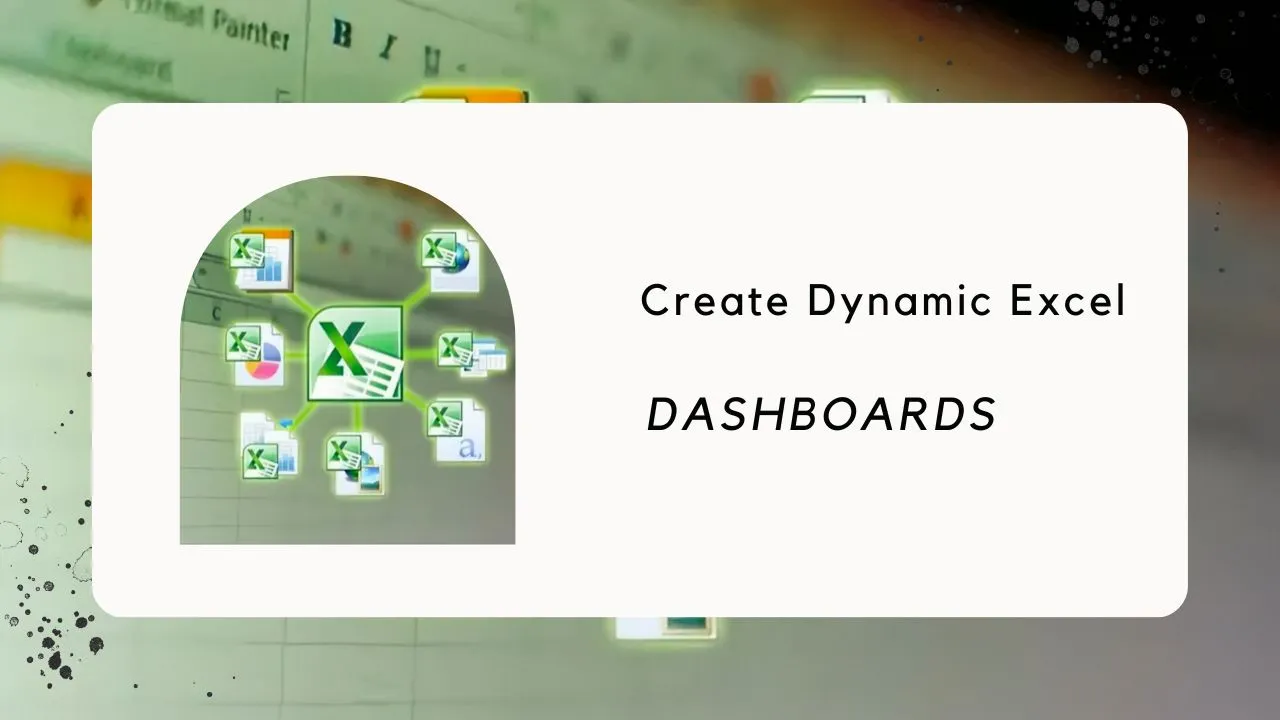 Create Dynamic Excel Dashboards