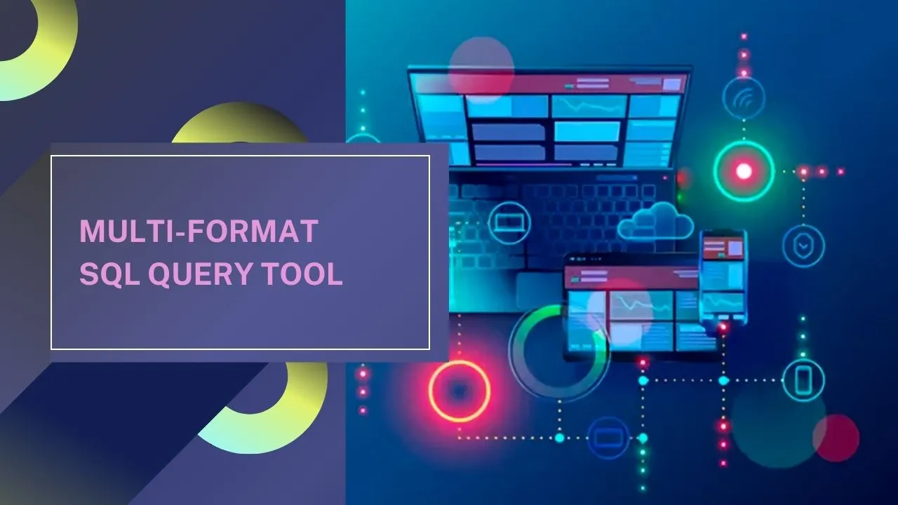 Multi-format SQL Query Tool