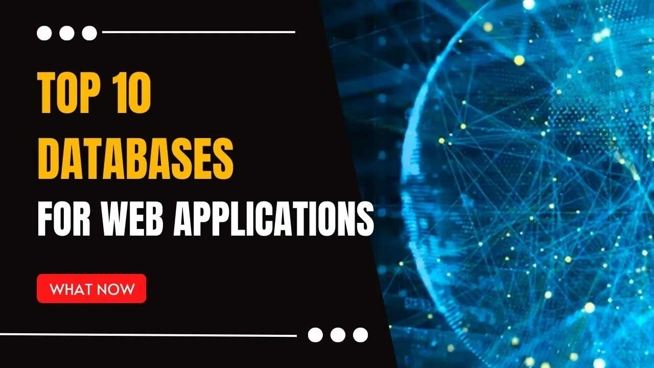 Top 10 Databases for Web Applications: A Must-Watch!