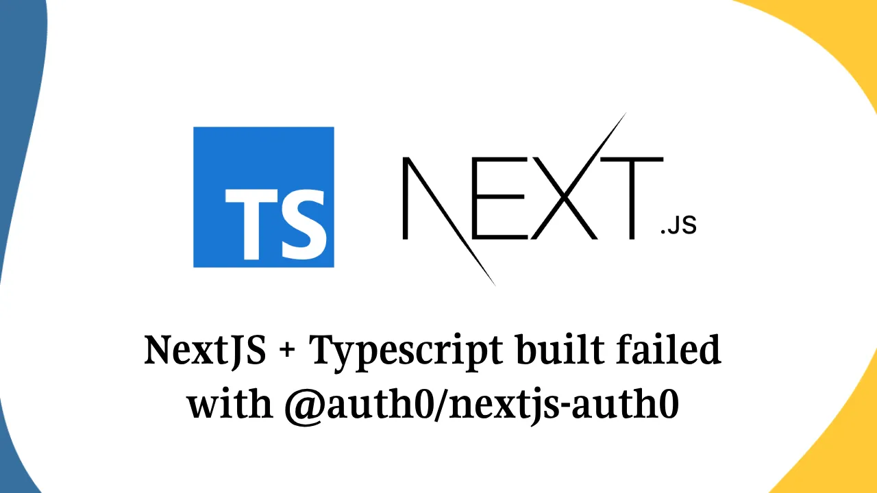 Fixing Next.js + TypeScript Build Failure with @auth0/nextjs-auth0