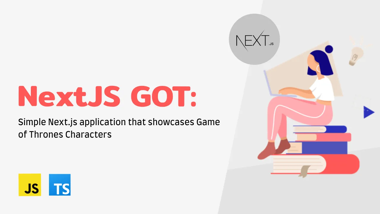 Simple Next.js application that showcases Game of Thrones Characters