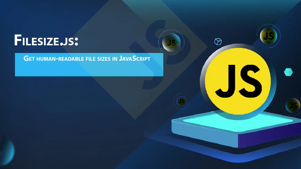 Filesize.js: Get Human-readable File Sizes in JavaScript