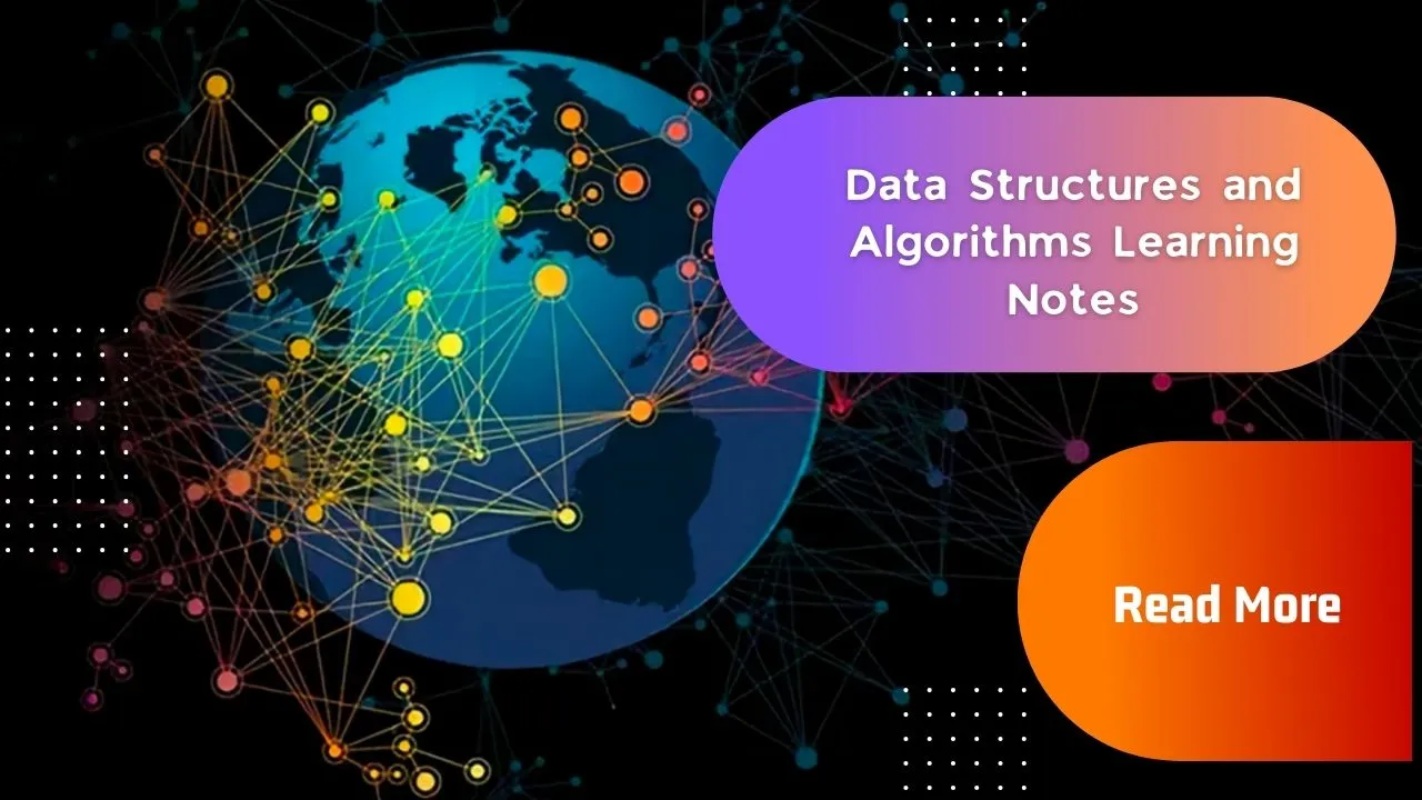 Data Structures And Algorithms Learning Notes