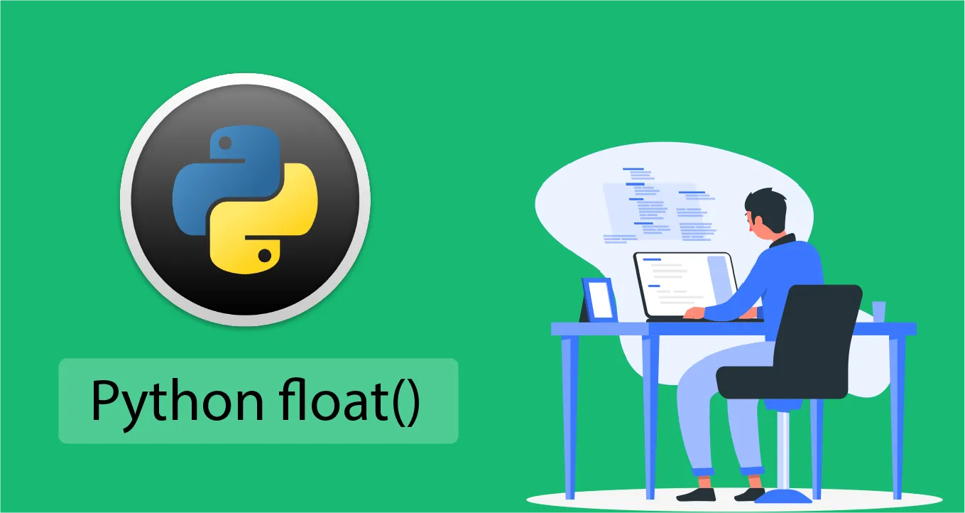 Python float: How to Use float() Function In Python