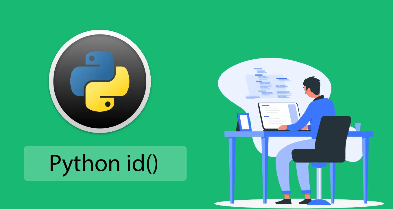 Python id(): How to Use id() Function In Python Example