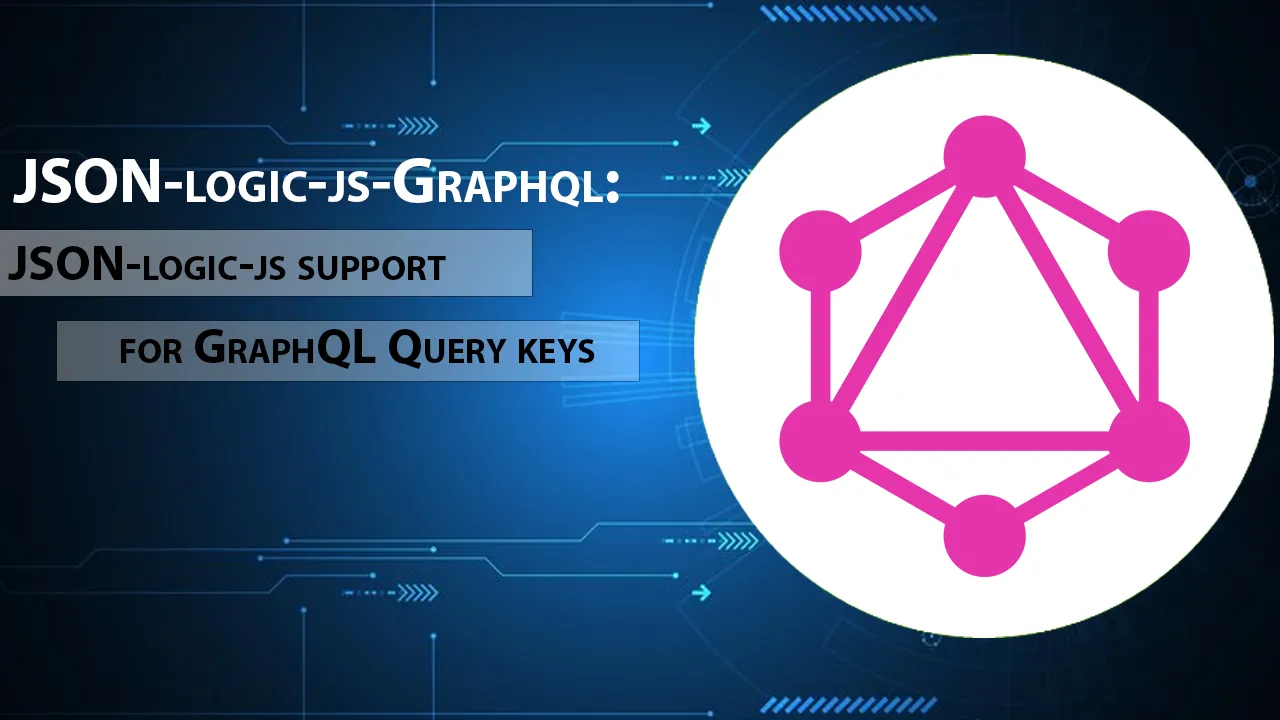 JSON-logic-js-Graphql: JSON-logic-js support for GraphQL Query keys